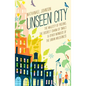 Unseen City: The Majesty of Pigeons, the Discreet Charm of Snails & Other Wonders of the Urban Wilderness - Hardcover