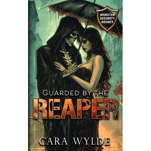 Guarded by the Reaper: Monster Security Agency - Paperback