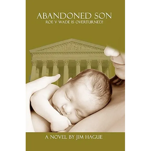Abandoned Son: Roe vs Wade is Overturned! - Paperback