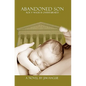 Abandoned Son: Roe vs Wade is Overturned! - Paperback