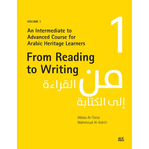 From Reading to Writing, Volume 1: An Intermediate to Advanced Course for Arabic Heritage Learners - Paperback