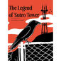 The Legend of Sutro Tower - Hardcover