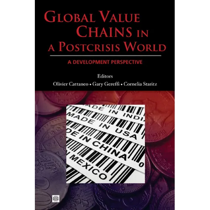 Global Value Chains in a Postcrisis World: A Development Perspective - Paperback