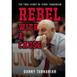 Rebel with a Cause: The True Story of Jerry Tarkanian - Hardcover
