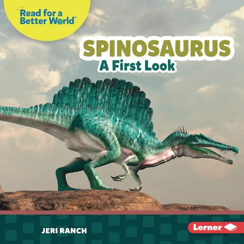Spinosaurus: A First Look - Library Binding