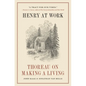 Henry at Work: Thoreau on Making a Living - Hardcover