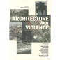 Architecture and Violence - Paperback