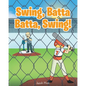 Swing, Batta Batta, Swing! - Paperback