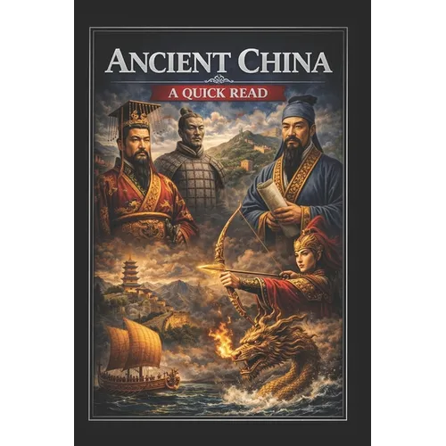 Ancient China: A Quick Read - Paperback