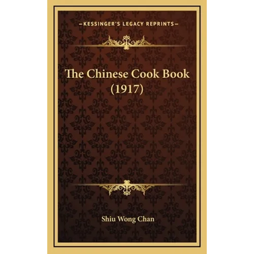 The Chinese Cook Book (1917) - Hardcover
