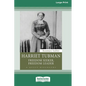 Harriet Tubman: Freedom Seeker, Freedom Leader (Large Print 16 Pt Edition) - Paperback