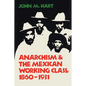 Anarchism & the Mexican Working Class, 1860-1931 - Paperback
