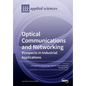 Optical Communications and Networking: Prospects in Industrial Applications - Paperback