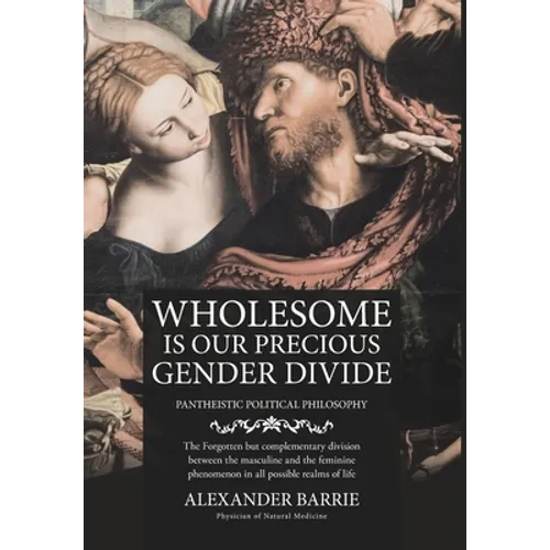 Wholesome is our Precious Gender Divide - Hardcover