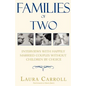 Families of Two: Interviews with Happily Married Couples Without Children by Choice - Paperback