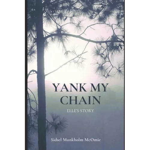 Yank My Chain: Elle's Story - Paperback