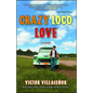 Crazy Loco Love - Paperback