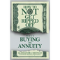 How To Not Get Ripped Off when Buying an Annuity - Paperback
