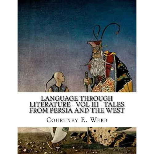 Language Through Literature - Vol III - Tales from Persia and the West - Paperback