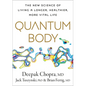 Quantum Body: The New Science of Living a Longer, Healthier, More Vital Life - Hardcover