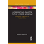 Interpreting Objects in the Hybrid Museum: Convergence, Collections and Cultural Policy - Paperback
