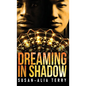 Dreaming In Shadow - Hardcover