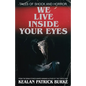 We Live Inside Your Eyes - Paperback