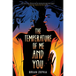 The Temperature of Me and You - Paperback