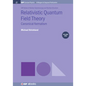 Relativistic Quantum Field Theory, Volume 1: Canonical Formalism - Paperback