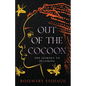 Out of the Cocoon: The Journey to Becoming - Paperback