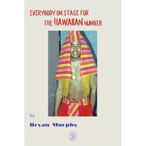 Everybody on Stage for the Hawaiian Number - Paperback