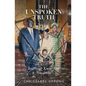 The Unspoken Truth: You Never Know Your Tomorrow - Paperback