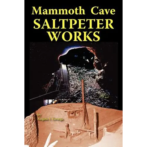 Mammoth Cave Saltpeter Works - Paperback