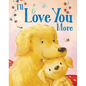 I'll Love You More - Board Book