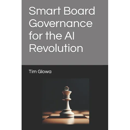 Smart Board Governance for the AI Revolution - Paperback