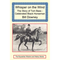 Whisper on the Wind: The Story of Tom Bass - Celebrated Black Horseman - Paperback