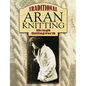 Traditional Aran Knitting - Paperback