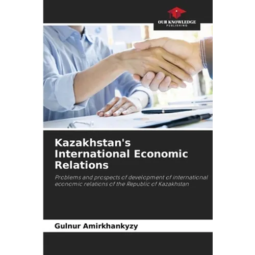 Kazakhstan's International Economic Relations - Paperback