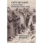 City of Lace: A Novel of the Christmas Truce, 1914 - Paperback