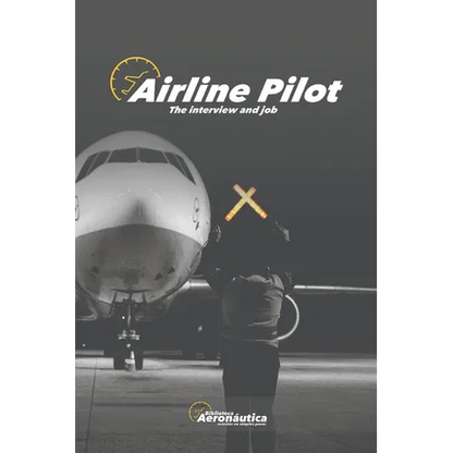 Airline Pilot: The interview and job - Paperback