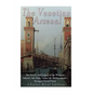 The Venetian Arsenal: The History and Legacy of the Weapons Industry that Made Venice the Mediterranean's Strongest Naval Power - Paperback