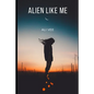 Alien Like Me - Paperback