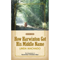 How Harwinton Got His Middle Name - Paperback