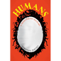 Humans: A Monstrous History - Hardcover