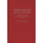 Liberalism and Social Reform: Industrial Growth and Progressiste Politics in France, 1880-1914 - Hardcover