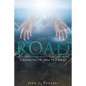 The Road: A Journey Into The Mind Of A Believer - Paperback