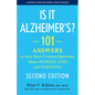 Is It Alzheimer's?: 101 Answers to Your Most Pressing Questions about Memory Loss and Dementia - Hardcover