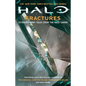 Halo: Fractures: Extraordinary Tales from the Halo Canon - Paperback