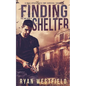 Finding Shelter: A Post-Apocalyptic EMP Survival Thriller - Paperback