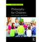 Philosophy for Children: Theories and Praxis in Teacher Education - Paperback